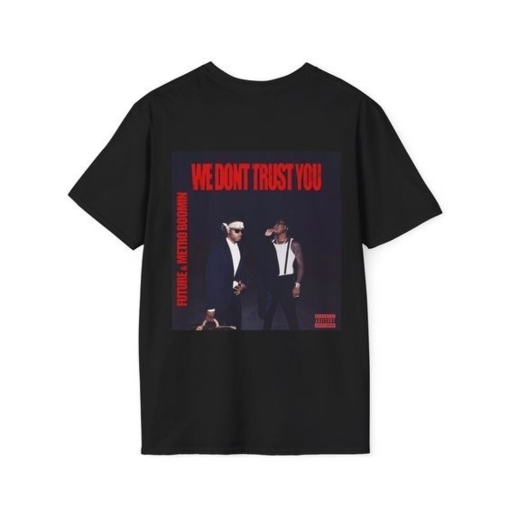 Future & Metro Boomin We Dont Trust You Tee